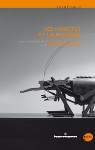 Alain Montandon et Benjamin Lassauzet - Les insectes et la musique.