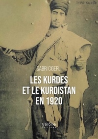 Sabri Cigerli - Les Kurdes et le Kurdistan en 1920.