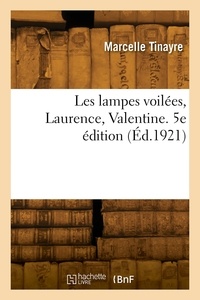 Victoire Tinayre - Les lampes voilées, Laurence, Valentine. 5e édition.