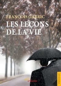 François Garric - Les Leçons de la vie.