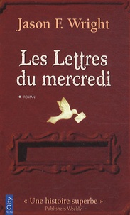 Jason F. Wright - Les Lettres du Mercredi.