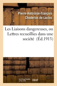  Hachette BNF - Les Liaisons dangereuses, ou Lettres recueillies dans une société.