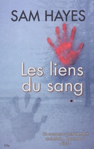 Sam Hayes - Les liens du sang.