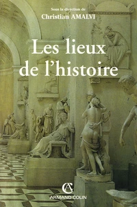 Les lieux de l'histoire