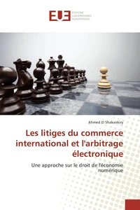 Les litiges du commerce international et l'arbitrage électronique