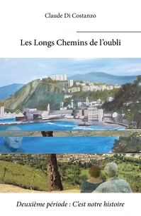 Les Longs Chemins de l'oubli - Deuxième période : C'est notre histoire