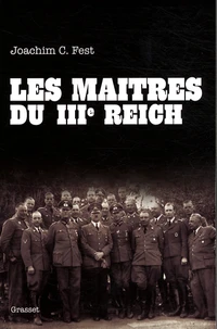 Les maîtres du IIIe Reich