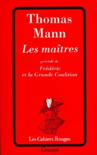 Les maîtres. précédé de Frédéric et la grande coalition