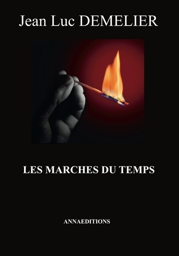 Jean-Luc Demelier - Les marches du temps.