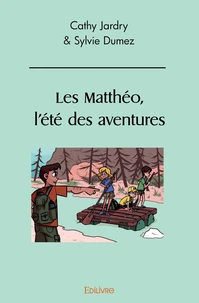 Les Matthéo, l'été des aventures