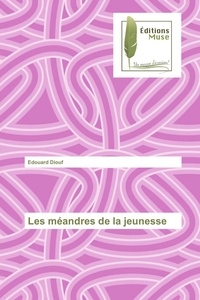 Edouard Diouf - Les méandres de la jeunesse.