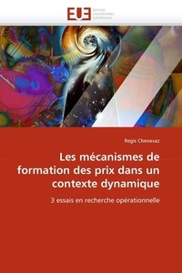 Regis Chevanaz - Les mécanismes de formation des prix dans un contexte dynamique.