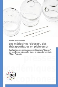 Moloud Ait M'hammed - Les médecines "douces", des thérapeutiques en plein essor.