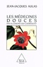Jean-Jacques Aulas - Les médecines douces - Des illusions qui guérissent.