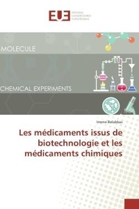 Imene Belabbas - Les medicaments issus de biotechnologie et les medicaments chimiques.