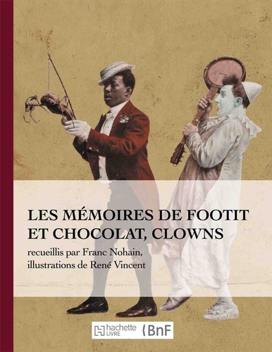 Les mémoires de Footit et Chocolat, clowns
