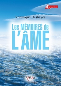 Véronique Deshayes - Les mémoires de l'âme.