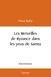 Les Merveilles de Byzance dans les yeux de Samra