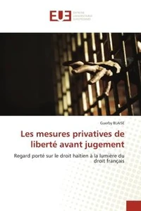 Les mesures privatives de liberté avant jugement