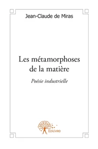 Les métamorphoses de la matière