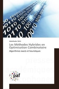 Abdelkader Sbihi - Les méthodes hybrides en optimisation combinatoire.