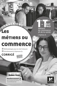 Pascal Roche - Les métiers du commerce 1re-Tle Bac Pro option A Connexions - Corrigé.