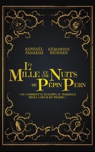Raphaël Panarisi et Richard Geromine - Les Mille et une Nuits de Pépin Pern.