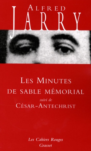 Les Minutes de sable mémorial. Suivi de César-Antechrist