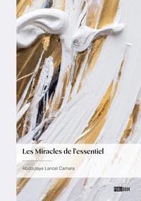 Les Miracles de l'essentiel