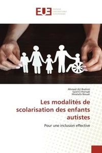 Ahmed Ait Brahim et Said El Honsali - Les modalités de scolarisation des enfants autistes - Pour une inclusion effective.