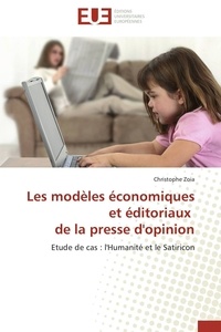 Christophe Zoia - Les modèles économiques et éditoriaux de la presse d'opinion - Etude de cas : l'Humanité et le Satiricon.