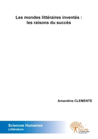 Les mondes littéraires inventés : les raisons du succès
