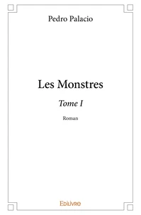 Les Monstres - Tome I