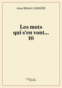 Les mots qui s'en vont... 10
