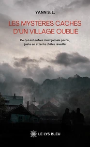 Les mystères cachés d'un village oublié