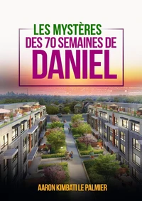 Les mysteres de 70 semaines de daniel