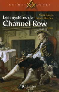 A Bauer et Roger Dachez - Les mystères de Channel Row.