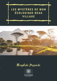 Les mystères de mon écologique beau village