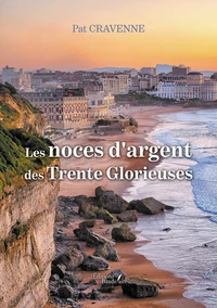 Les noces d'argent des Trente Glorieuses