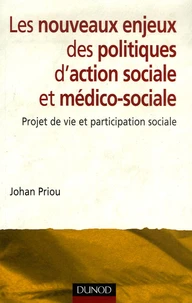 Les nouveaux enjeux des politiques d'action sociale et médico-sociale