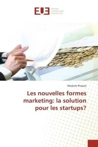 Les nouvelles formes marketing: la solution pour les startups?