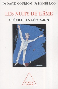 David Gourion et Henri Lôo - Les nuits de l'âme - Guérir de la dépression.
