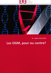 Nadim Mallouhi - Les OGM, pour ou contre ?.