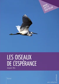 Les oiseaux de l'espérance