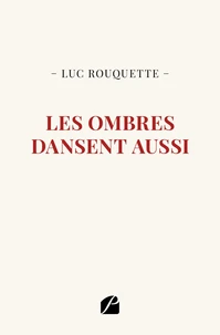 Les ombres dansent aussi