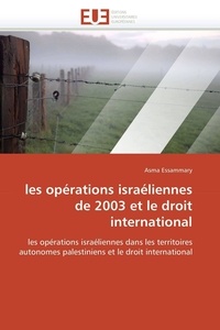  Essammary-a - Les opérations israéliennes de 2003 et le droit international.