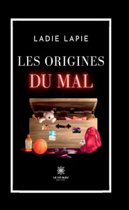 Les origines du mal