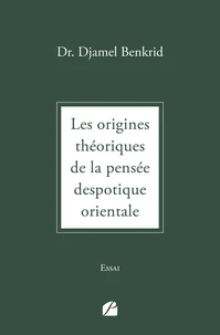 Les origines théoriques de la pensée despotique orientale