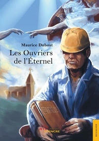 Maurice Dubost - Les Ouvriers de l'Eternel.