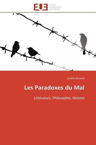 Aurélie Renault - Les Paradoxes du Mal - Littérature, Philosophie, Histoire.